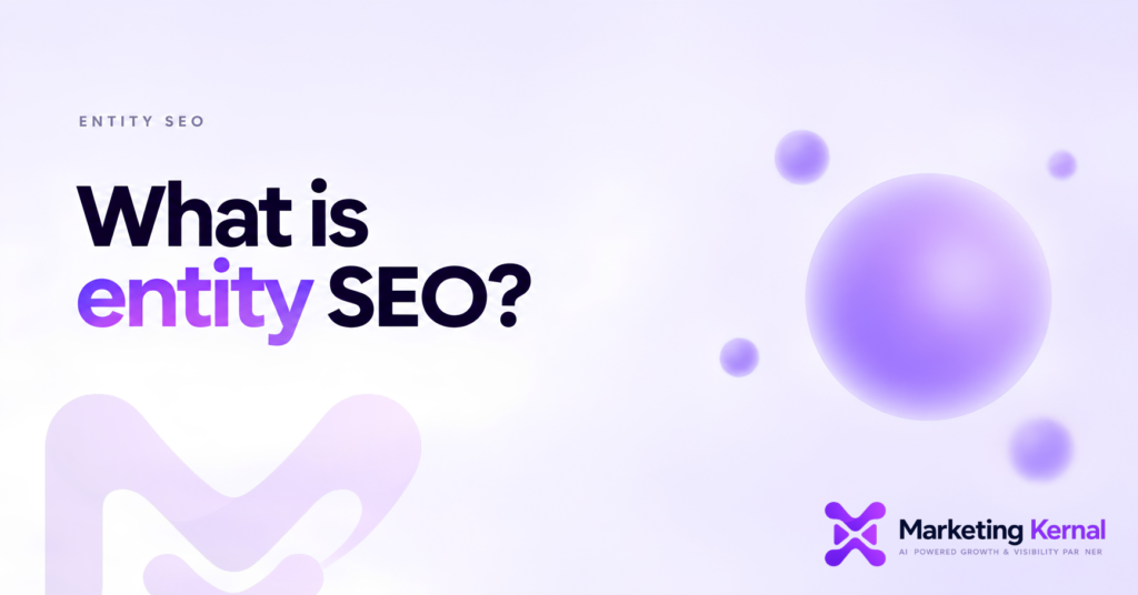 Entity SEO explained: making a brand resolvable as one identifiable organisation across the web